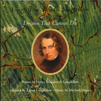 Layne Longfellow : Longfellow Reads Longfellow: Dreams That Cannot Die (CD Version)