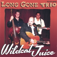 Long Gone Trio : Wildcat Juice