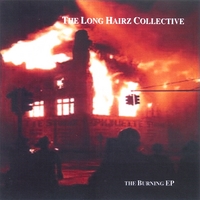 THE LONG HAIRZ COLLECTIVE: The Burning EP