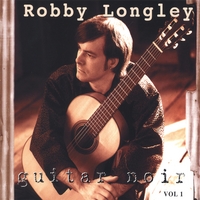 Robert Earl Longley : Guitar Noir