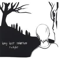 LONG LOST RELATIVE: twilight