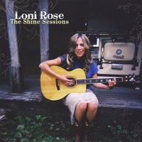 Loni Rose : The Shine Sessions