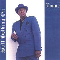 LONNE: Still Holding On