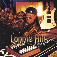 Lonnie Hill : No Games