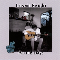 Lonnie Knight : Better Days
