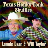 Will Taylor & Lonnie Dean : Texas Honky Tonk Shuffles