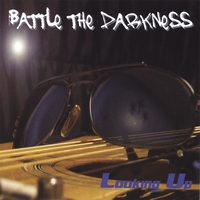Looking Up : Battle the Darkness