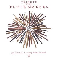 JAN MICHAEL LOOKING WOLF: Tribute to the Flute Makers