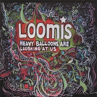 Loomis : Heavy Balloons are Laughing at Us