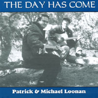 PATRICK & MICHAEL LOONAN: The Day Has Come