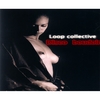 LOOP COLLECTIVE: Disco Boudoir