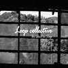 LOOP COLLECTIVE: Un Istant En Loop