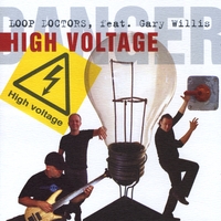 Loop Doctors : High Voltage (feat. Gary Willis)