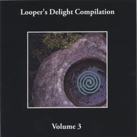 Looper's Delight Compilation : Volume 3