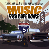 LUSH ONE & PHILLIPDRUMMOND: Music For Dope Runs