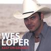 WES LOPER: Keep On Growin'