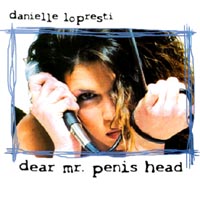 Danielle LoPresti : Dear Mr. Penis head
