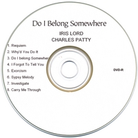 Iris Lord & Charles Patty : Do I Belong Somewhere