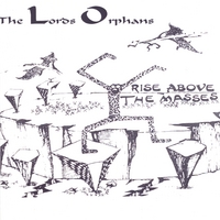 The Lords Orphans : Rise above the masses