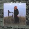 LOREENA MCKENNITT: Parallel Dreams