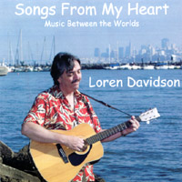 Loren Davidson : Songs From My Heart: Music Between the Worlds