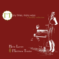 Halie Loren and Matt Treder : Many Times, Many Ways - A Holiday Collection