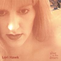 Lori Hawk : Alive in this Dream