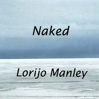 Lorijo Manley : Naked