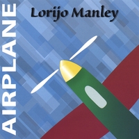 Lorijo Manley : AIRPLANE
