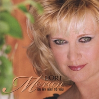 LORI MORAN: On My Way To you