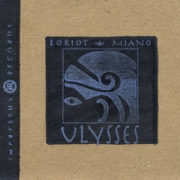 FRANTZ LORIOT-TONINO MIANO : ULYSSES