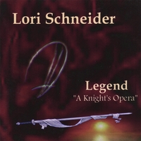 Lori Schneider : Legend: "A Knight's Opera"