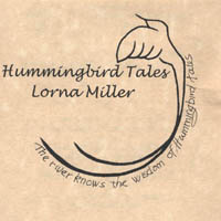 Lorna Miller : Hummingbird Tales