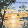 LORNE KELLETT: Family Treasures