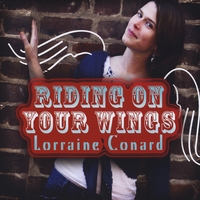 Lorraine Conard : Riding on Your Wings