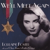 LORRAINE FOSTER: We'll Meet Again