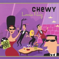 Lorrie Ruiz : Chewy