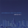 LOS ANGELES JAZZ COLLECTIVE: Los Angeles Jazz Collective Sampler vol.1
