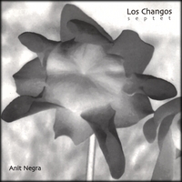 Los Changos Septet : Anit Negra