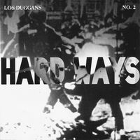 Los Duggans : Hard Ways