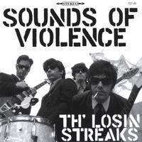 TH' LOSIN STREAKS: Sounds of Violence