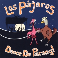 LOS PAJAROS: Dance De Parang!