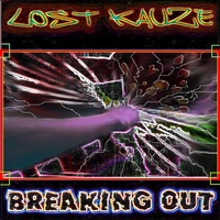 LOST KAUZE: Breaking Out