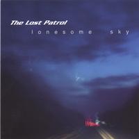 The Lost Patrol : Lonesome Sky