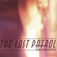 THE LOST PATROL: Launch and Landing