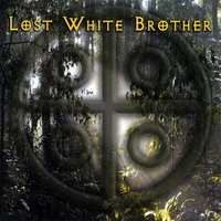 LOST WHITE BROTHER: Lost White Brother
