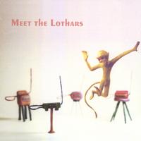 The Lothars : Meet The Lothars
