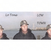 LO TONE: Low Town