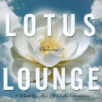 Angel Tears, Oforia, Mystica, The Project.IL, E.Q.s more : Lotus Lounge V. 2: A Worldly Mix Of Global Grooves (if you like Buddha Bar you'll love this!)