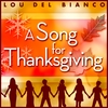 Lou Del Bianco: A Song for Thanksgiving